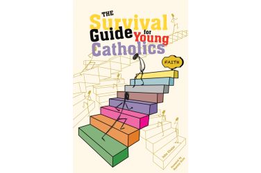 The Survival Guide for Young Catholics
