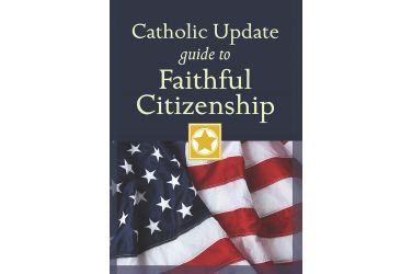 Catholic Update Guide to Faithful Citizenship (Book)
