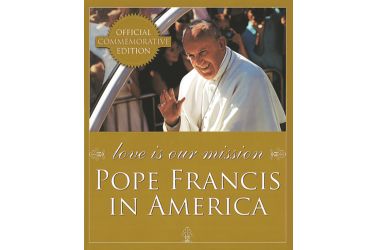 Love is Our Mission: Pope Francis in America