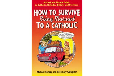 How to Survive Being Married to a Catholic