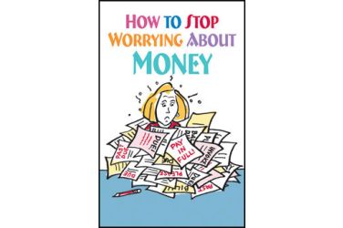 How to Stop Worrying About Money