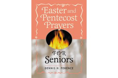 Easter and Pentecost Prayers for Seniors