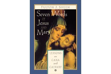 Seven Words of Jesus and Mary