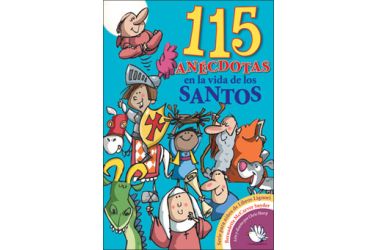 115 anécdotas en la vida de los santos