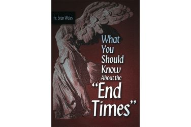 What You Should Know About the "End Times"