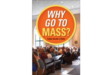 Why Go to Mass?