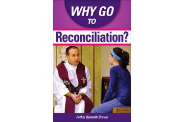 Why Go to Reconciliation?