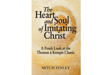 The Heart and Soul of Imitating Christ