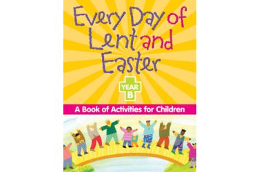 Every Day of Lent and Easter, Year B