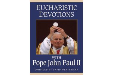 Eucharistic Devotions With Pope John Paul II