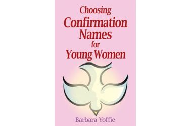 Choosing Confirmation Names for Young Women