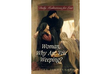 Woman, Why Are You Weeping?