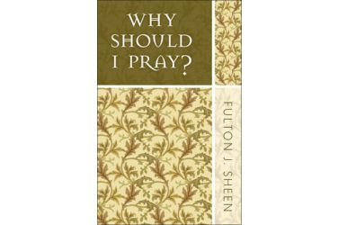 Why Should I Pray?
