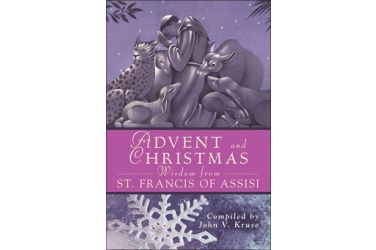 Advent and Christmas Wisdom from St. Francis of Assisi