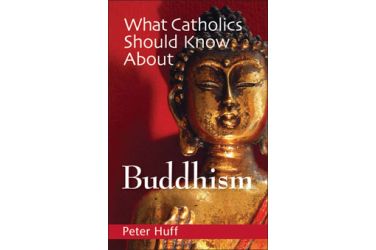 What Catholics Should Know About Buddhism