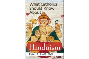 What Catholics Should Know About Hinduism