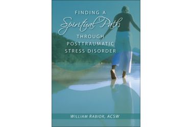 Finding a Spiritual Path Through Posttraumatic Stress Disorder
