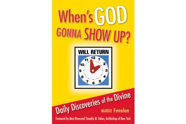 When's God Gonna Show Up?