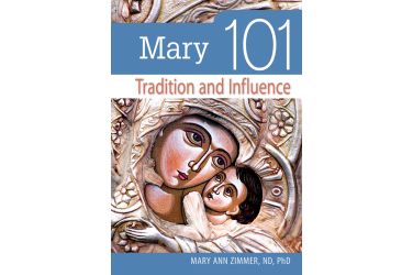 Mary 101: Tradition and Influence