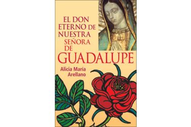 El don eterno de Nuestra Senora de Guada