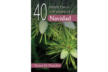 40 maneras de enriquecer la Navidad