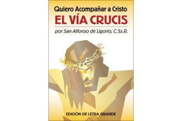 Quiero Acompañar a Cristo El Via Crucis (Edicion de letra grande)