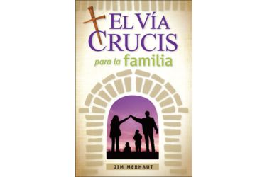 El Vía Crucis para la familia