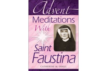 Advent Meditations with Saint Faustina