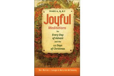 Joyful Meditations for Every Day of Advent and the 12 Days of Christmas