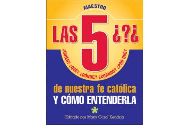 Las 5 preguntas de nuestra fe católica