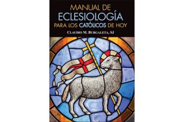 Manual de eclesiología para los católicos de hoy