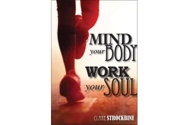 Mind Your Body, Work Your Soul