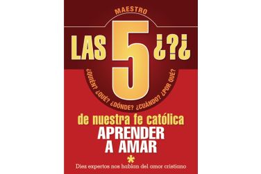 Las 5 preguntas de nuestra fe católica - Maestro