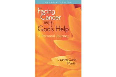 Facing Cancer with God's Help (Memorial Edition)