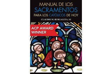 Manual de los sacramentos para los católicos de hoy