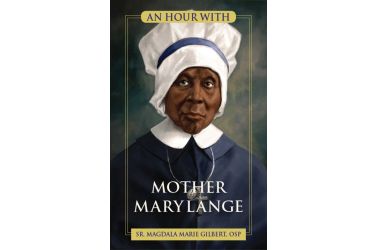 An Hour With Mother Mary Lange