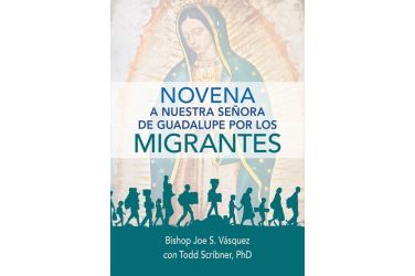 Novena a Nuestra Señora de Guadalupe por los Migrantes
