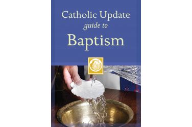 Catholic Update Guide to Baptism