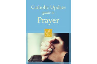 Catholic Update Guide to Prayer