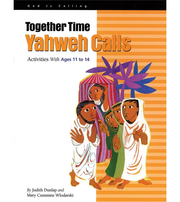 Together Time: Yahweh Calls