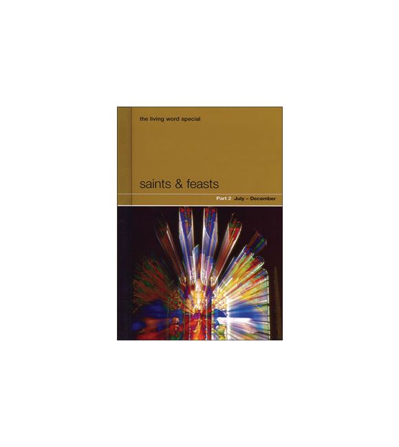 The Living Word: Special Saints & Feasts