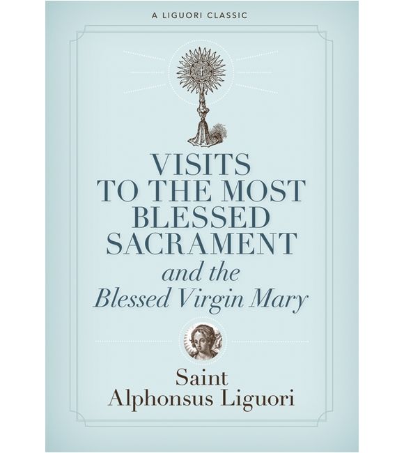 Visits to the Most Blessed Sacrament and the Blessed Virgin Mary
