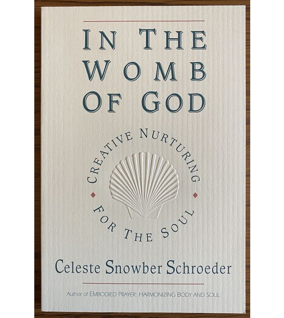 In the Womb of God: Creative Nurturing for the Soul