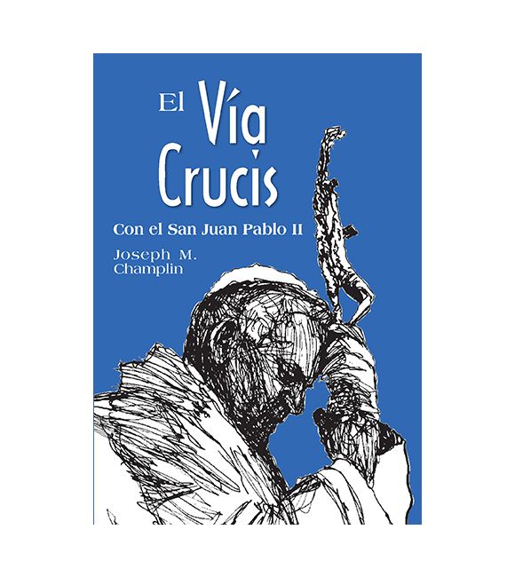 El Vía Crucis: Con el San Juan Pablo II