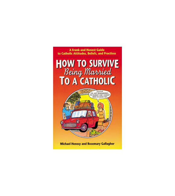 How to Survive Being Married to a Catholic