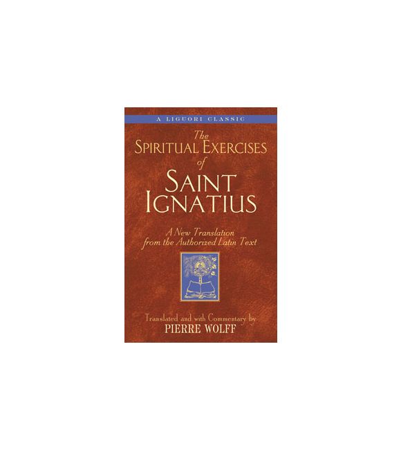The Spiritual Exercises of Saint Ignatius