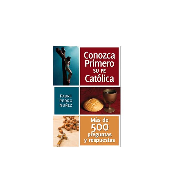 Conozca primero su fe católica