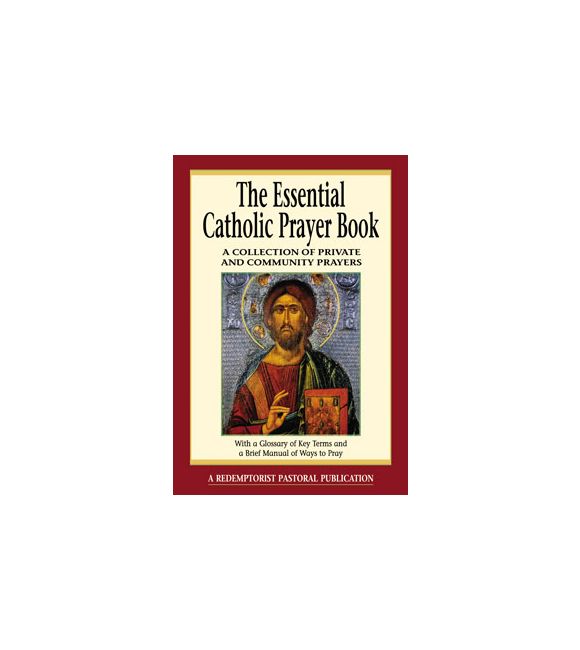 The Essential Catholic Prayer Book