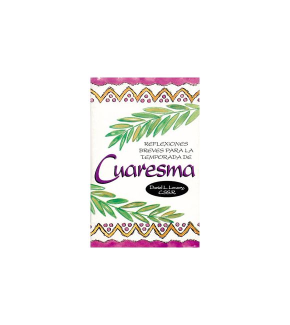 Reflexiones breves para la temporada de Cuaresma