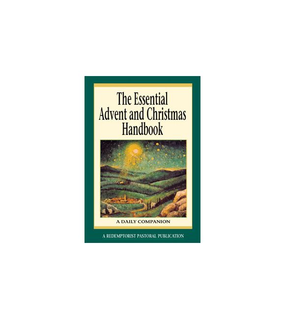 The Essential Advent and Christmas Handbook